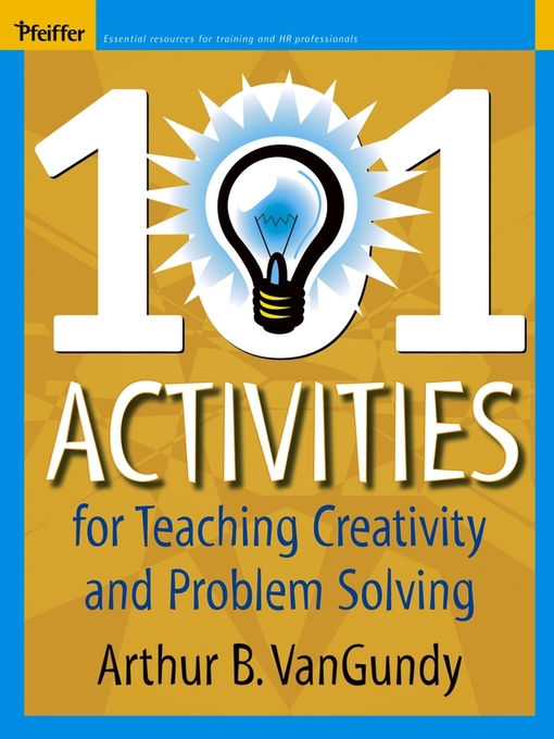 Cover image for 101 Activities for Teaching Creativity and Problem Solving
